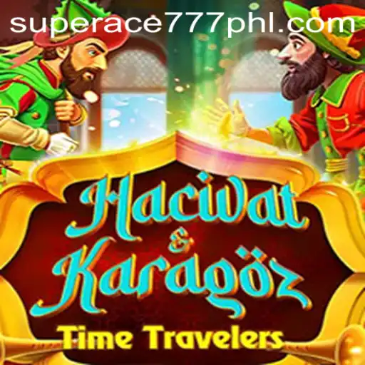 Discovering the Enchanting World of HacivatandKaragoz with Superace777
