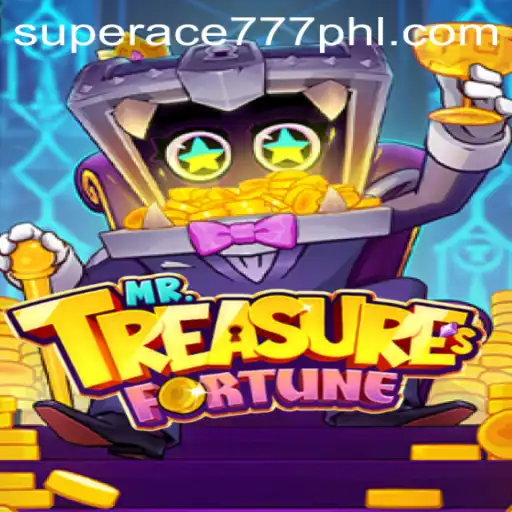 Exploring the Exciting World of MrTreasuresFortune with superace777